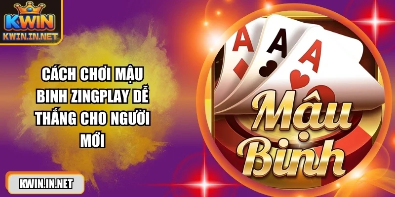 cach-choi-mau-binh-zingplay