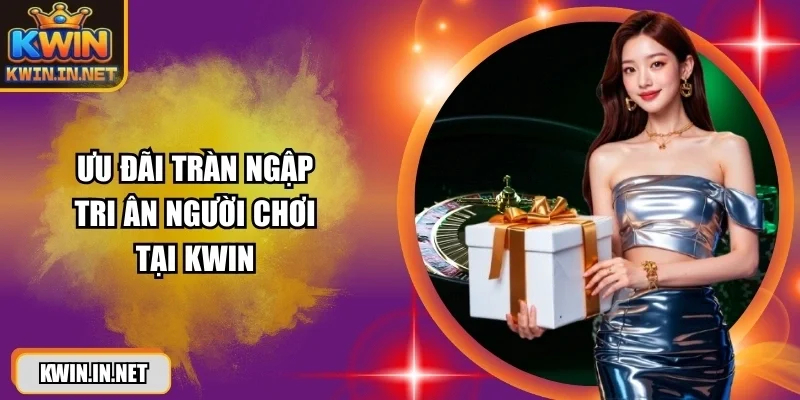 kwin-uu-dai-tran-ngap-tri-an-nguoi-choi